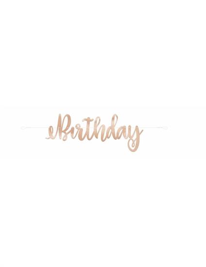 ROSE GOLD SCRIPT HAPPY BIRTHDAY BANNER, 7 FT PZ.  MC. 48